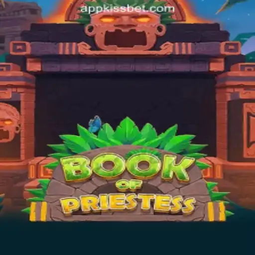 Exploring BookOfPriestess: The Exciting World of KiSSBET.COM Oficial Slots Brasil #1